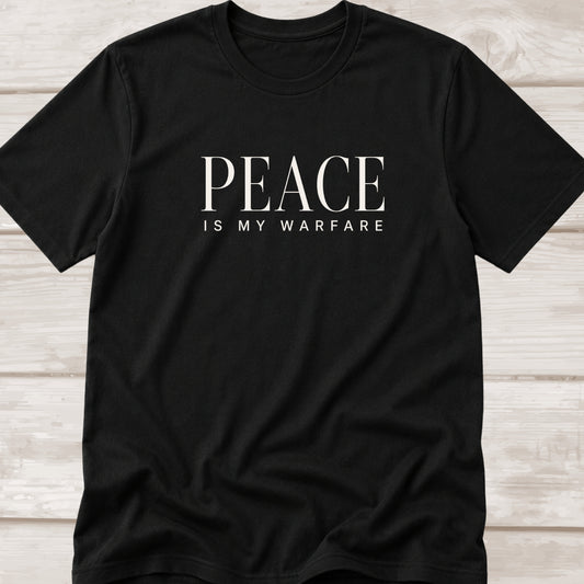 Peace Is My Warfare.