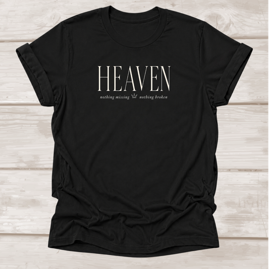 Heaven Nothing Missing Nothing Broken Christian T-Shirt in Black | BEE Grace-full