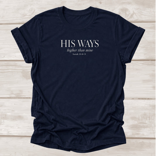 His Ways Higher Than Mine Isaiah 55:8-9 – Navy Christian Graphic Tee | BEE Grace-full