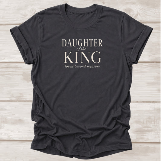 Daughter of the King Loved Beyond Measure faith t-shirt in dark grey – BEE Grace-full