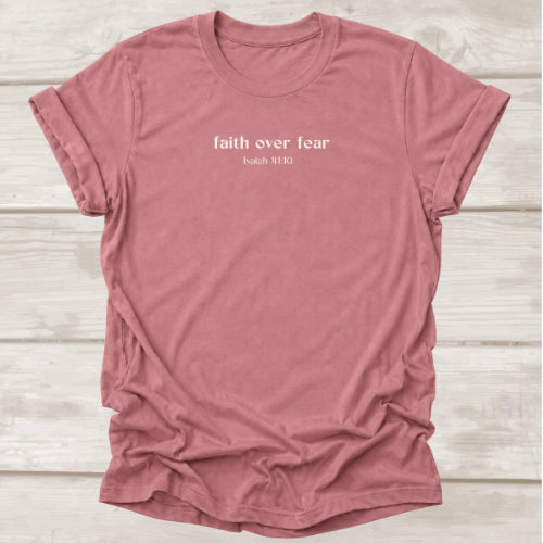 Faith Over Fear Isaiah 41:10 t-shirt in Mauve — Christian Bible verse tee by BEE Grace-full