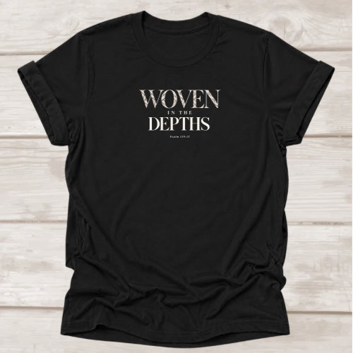 Woven in the Depths Psalm 139:15 Christian t-shirt in black, faith scripture tee by BEE Grace-full