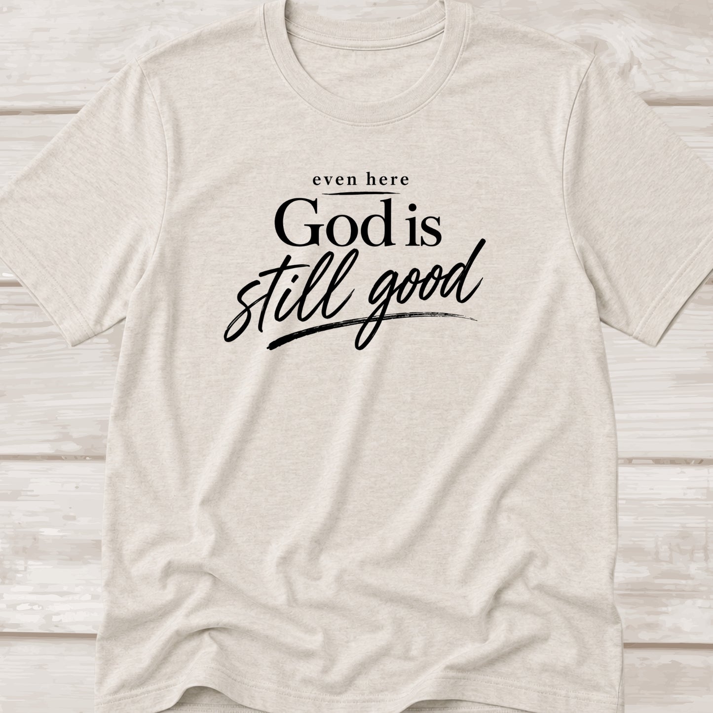 God is still good!