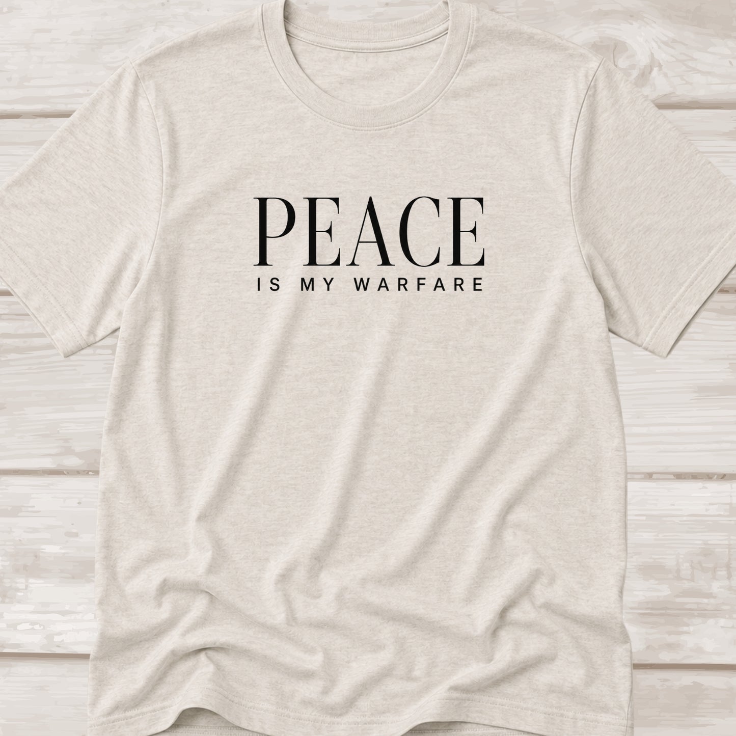 Peace Is My Warfare.