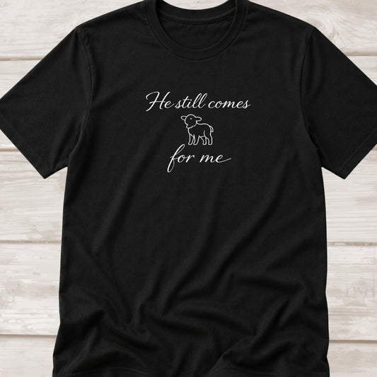 He still comes for me | Matthew 18:12