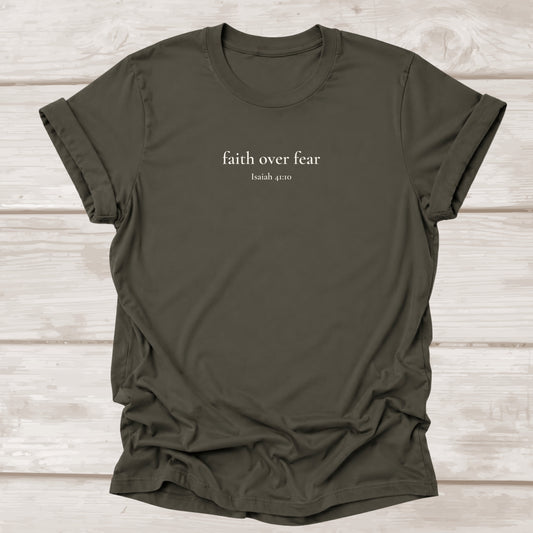 Faith Over Fear Christian T-Shirt in Army | Isaiah 41:10 | BEE Grace-full