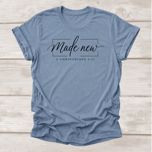 Made New 2 Corinthians 5:17 Christian T-Shirt in Steel Blue | BEE Grace-full
