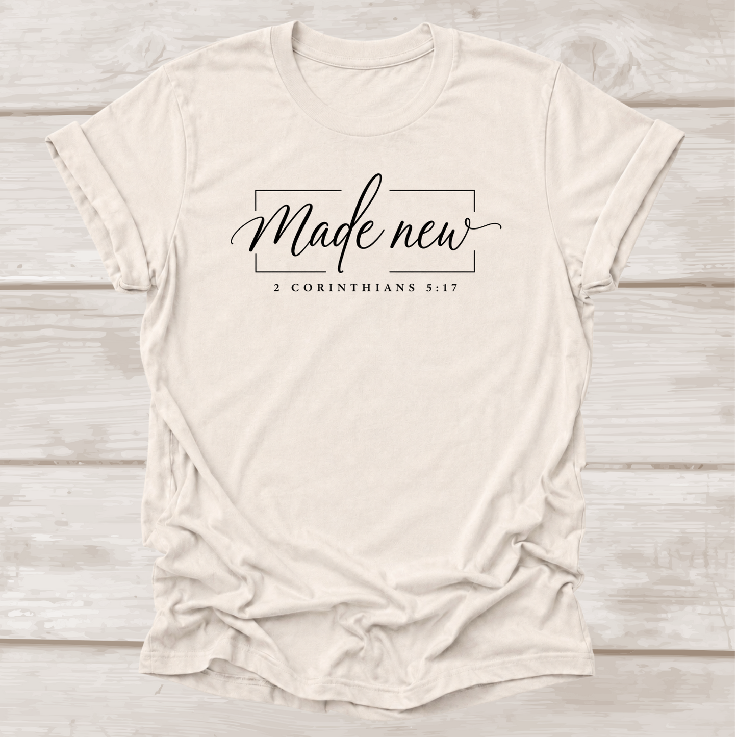 Made New 2 Corinthians 5:17 Christian T-Shirt in Natural | BEE Grace-full