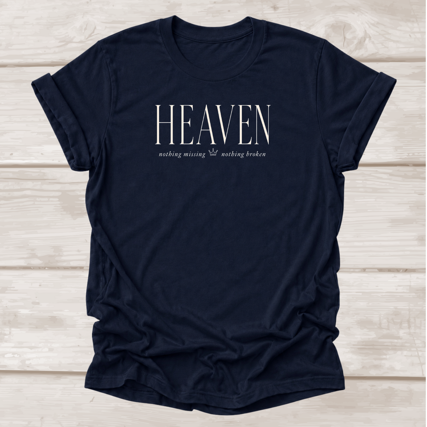 Heaven Nothing Missing Nothing Broken Christian T-Shirt in Navy | BEE Grace-full