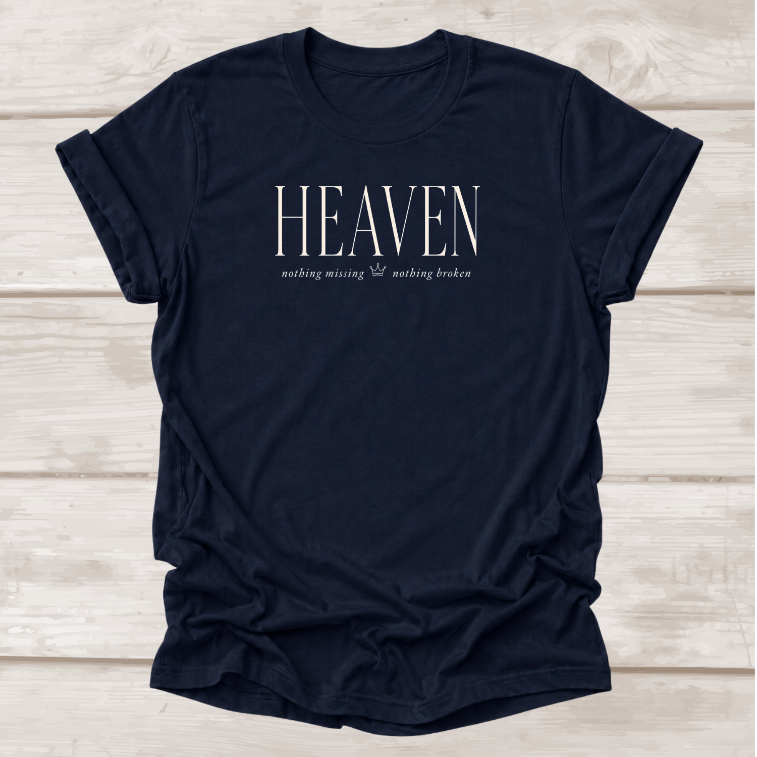 Heaven Nothing Missing Nothing Broken Christian T-Shirt in Navy | BEE Grace-full
