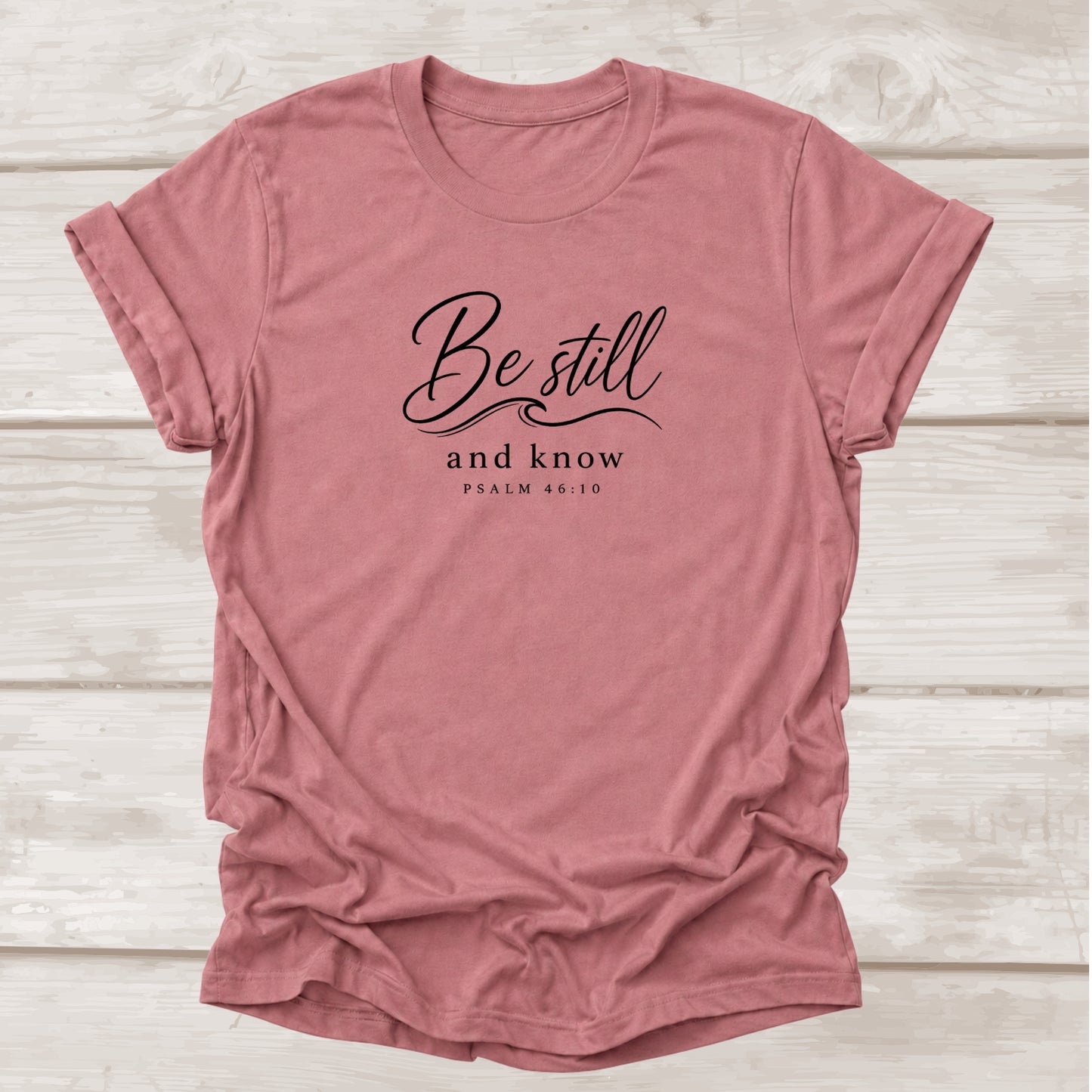 Be Still and Know Psalm 46:10 – Mauve Christian Graphic Tee | BEE Grace-full
