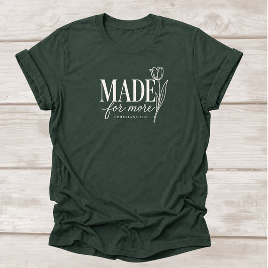 Made for More Ephesians 2:10 – Forest Christian Graphic Tee | BEE Grace-full