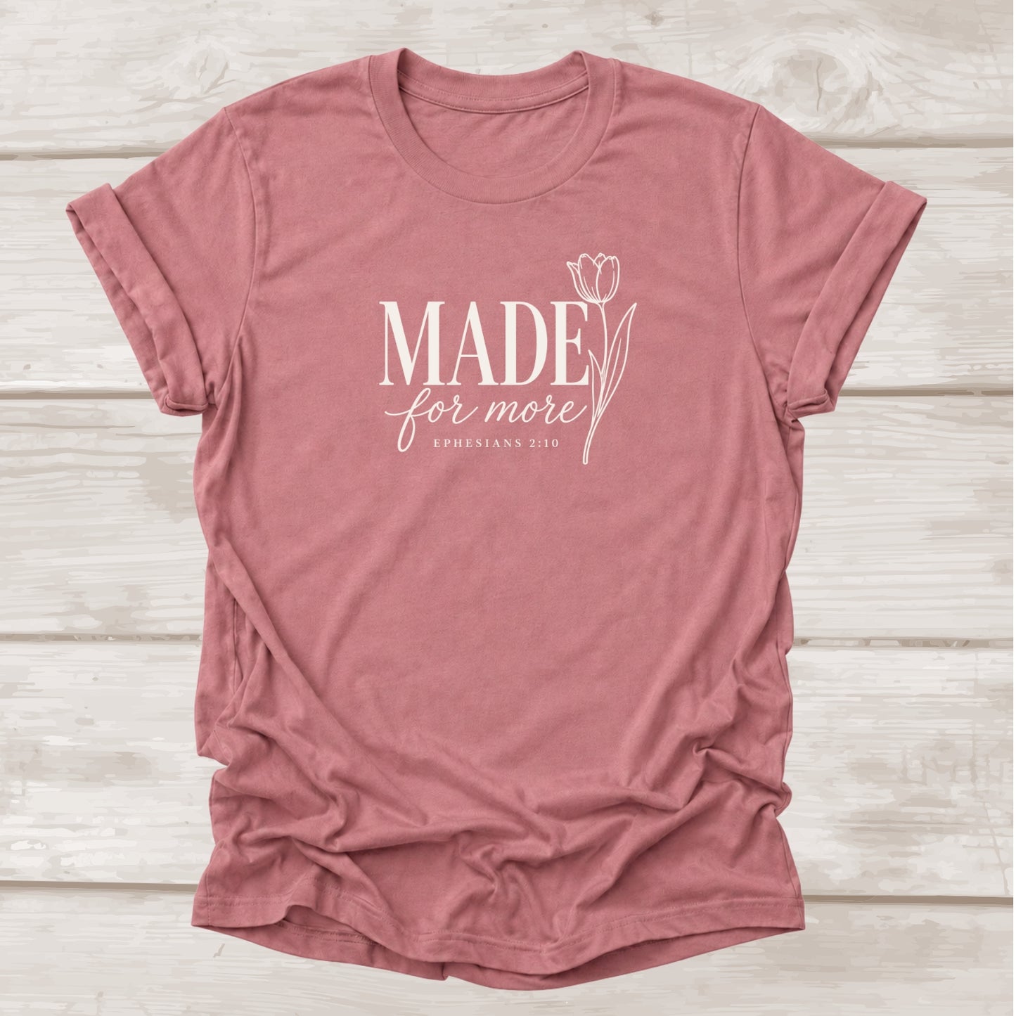 Made for More Ephesians 2:10 – Mauve Christian Graphic Tee | BEE Grace-full
