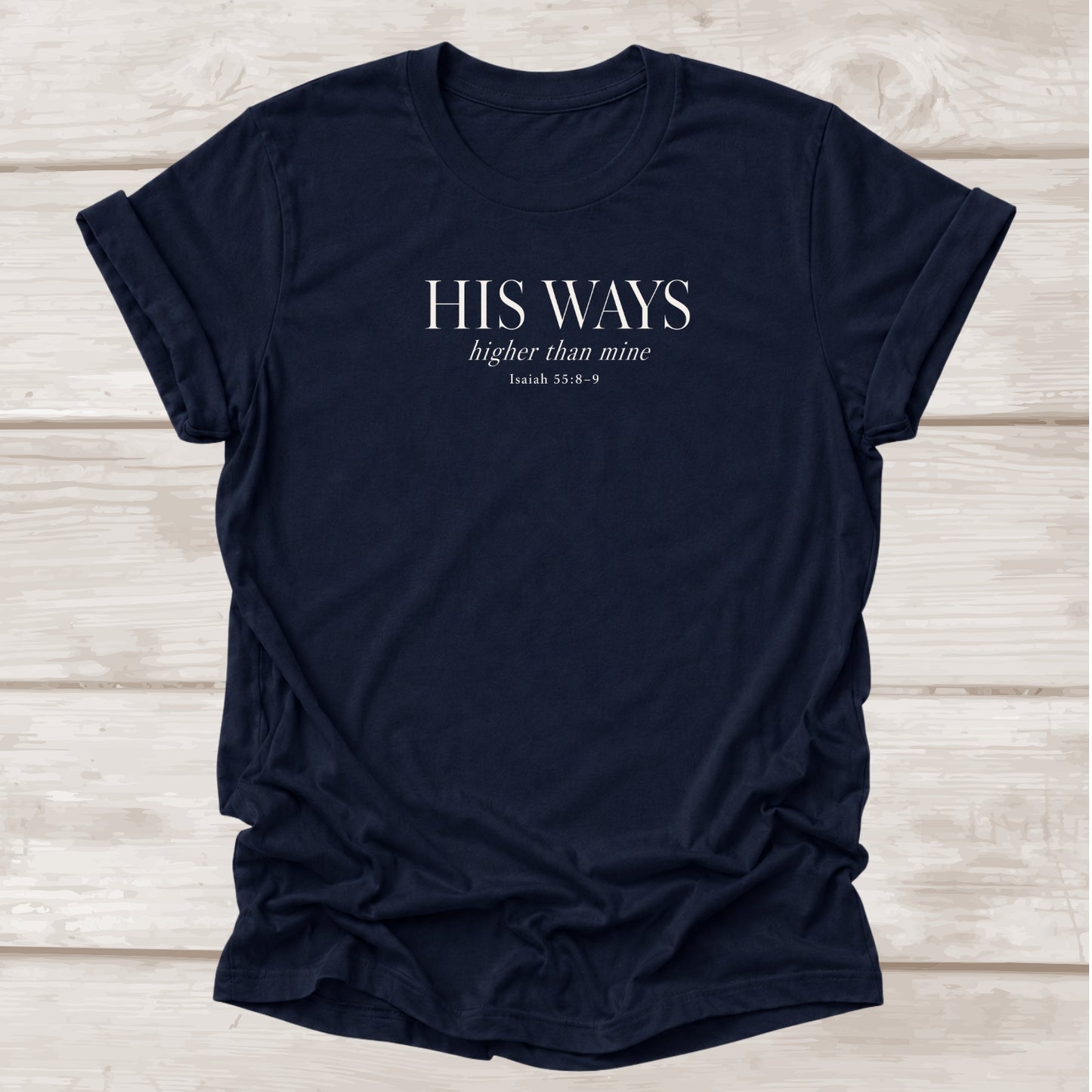 His Ways Higher Than Mine Isaiah 55:8-9 – Navy Christian Graphic Tee | BEE Grace-full
