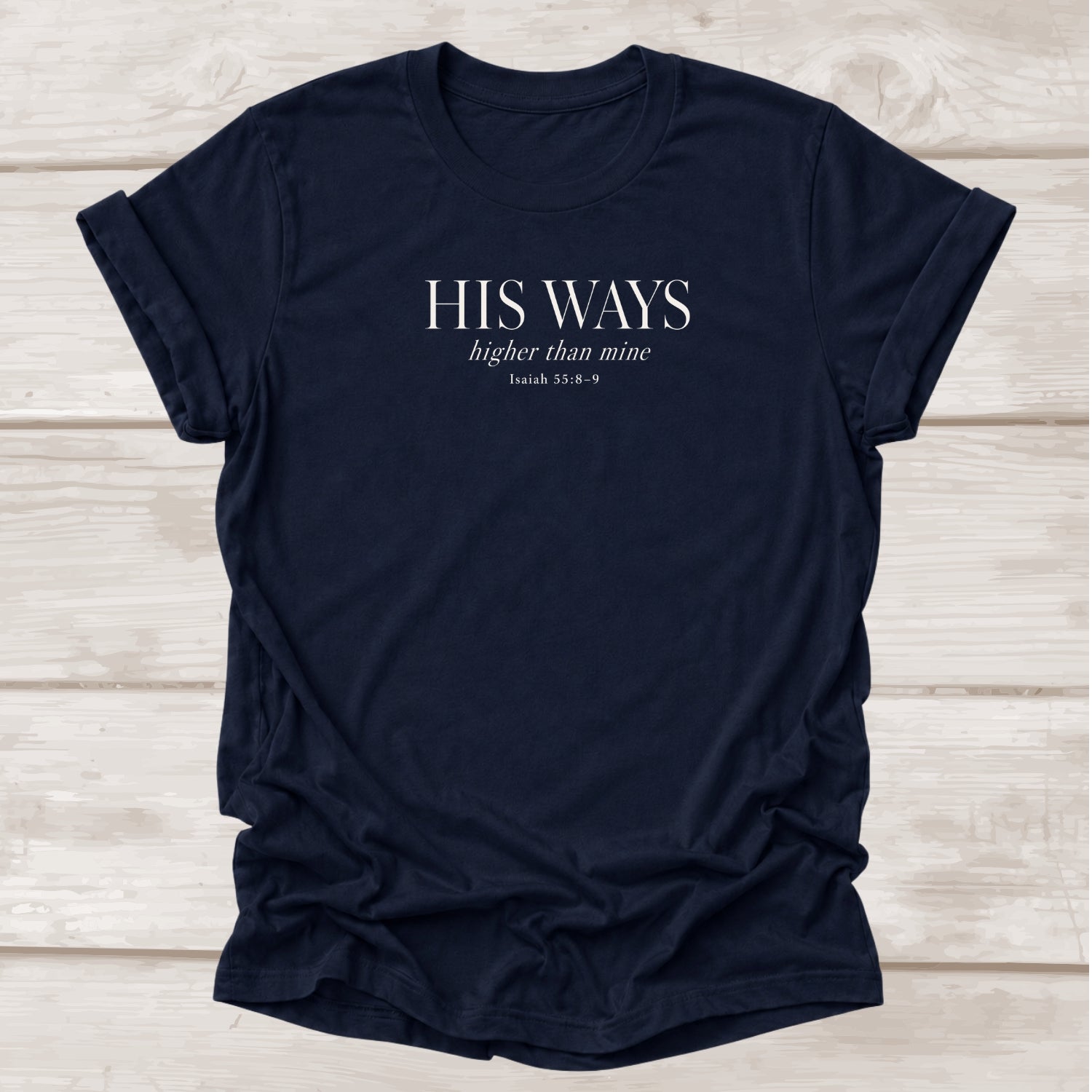 His Ways Higher Than Mine Isaiah 55:8-9 – Navy Christian Graphic Tee | BEE Grace-full
