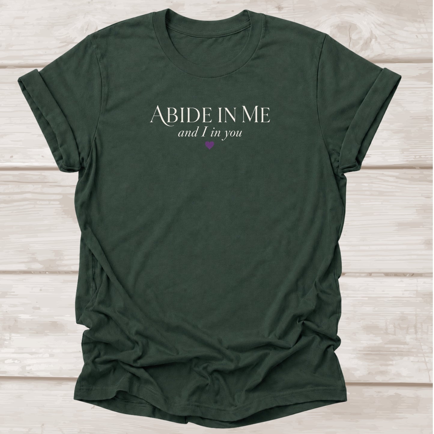 Abide in Me and I in You John 15:4 – Forest Christian Graphic Tee | BEE Grace-full
