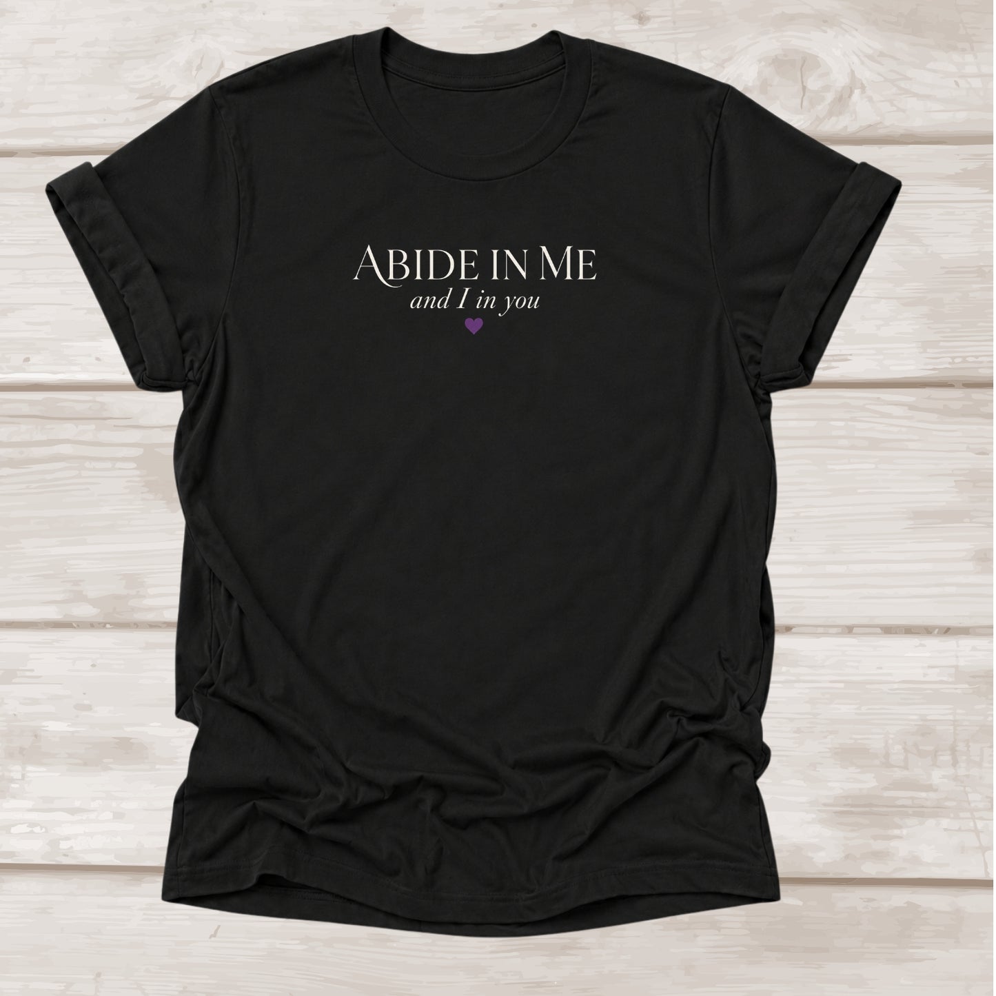 Abide in Me and I in You John 15:4 – Black
Christian Graphic Tee | BEE Grace-full
