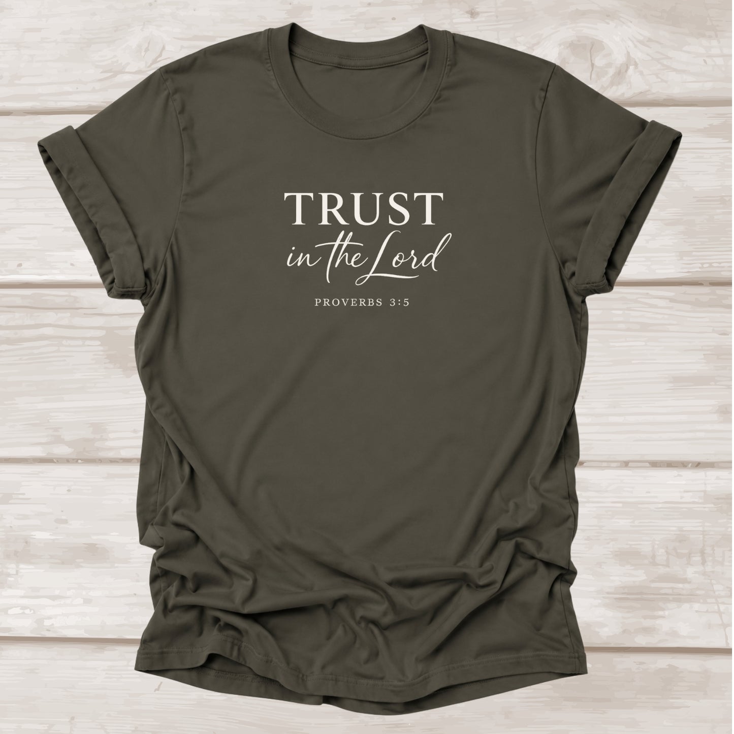 Trust in the Lord Proverbs 3:5 Christian t-shirt in army – BEE Grace-full