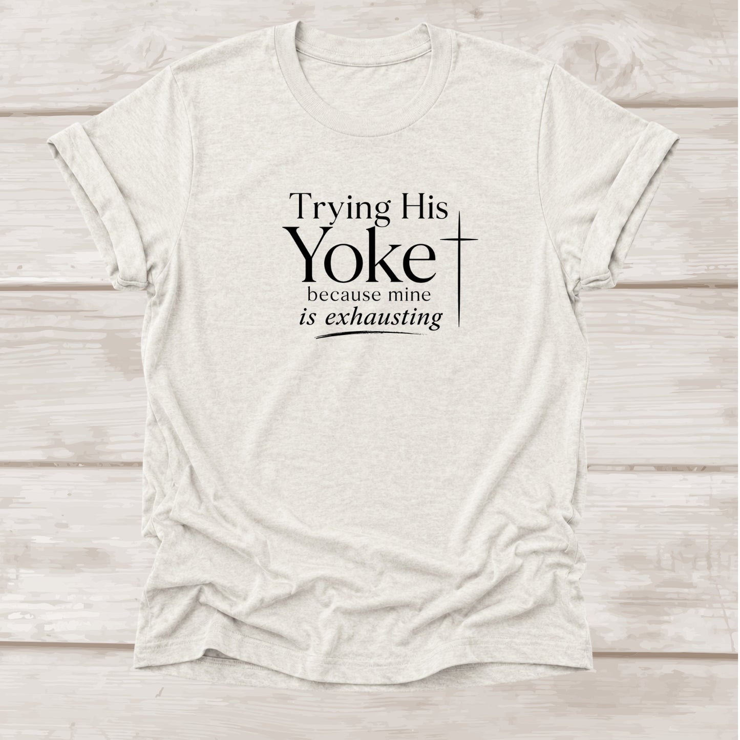 Trying His Yoke Because Mine is Exhausting faith t-shirt in heather cement – BEE Grace-full