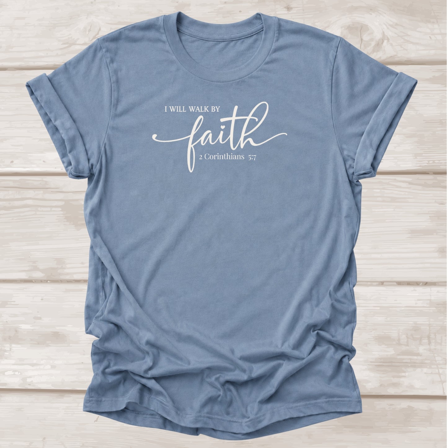 I Will Walk by Faith 2 Corinthians 5:7 Christian t-shirt with script lettering in steel blue – BEE Grace-full