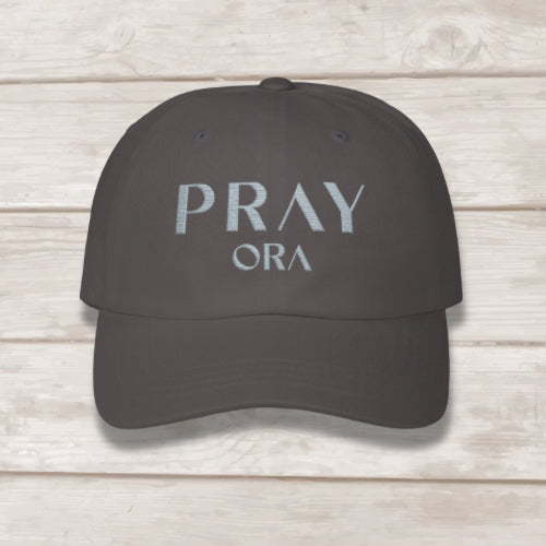 Pray ORA embroidered dad cap in Dark Grey — Christian prayer hat by BEE Grace-full