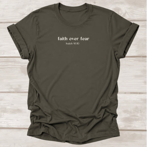 Faith Over Fear Isaiah 41:10 t-shirt in Army — Christian Bible verse tee by BEE Grace-full