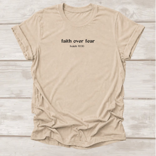 Faith Over Fear Isaiah 41:10 t-shirt in Tan — Christian Bible verse tee by BEE Grace-full