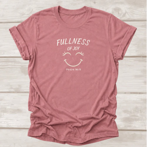 Fullness of Joy Psalm 16:11 Christian 
t-shirt in Mauve — faith tee by BEE Grace-full