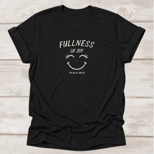 Fullness of Joy Psalm 16:11 Christian
 t-shirt in Black — faith tee by BEE Grace-full